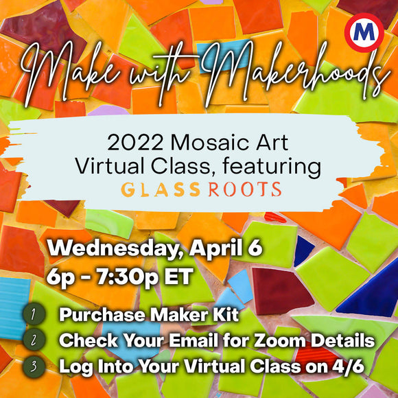 Wednesday April 6, 5:30 - 7:00pm Mosaic Art Virtual Class